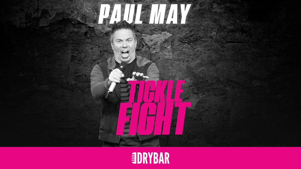 Paul May: Tickle Fight