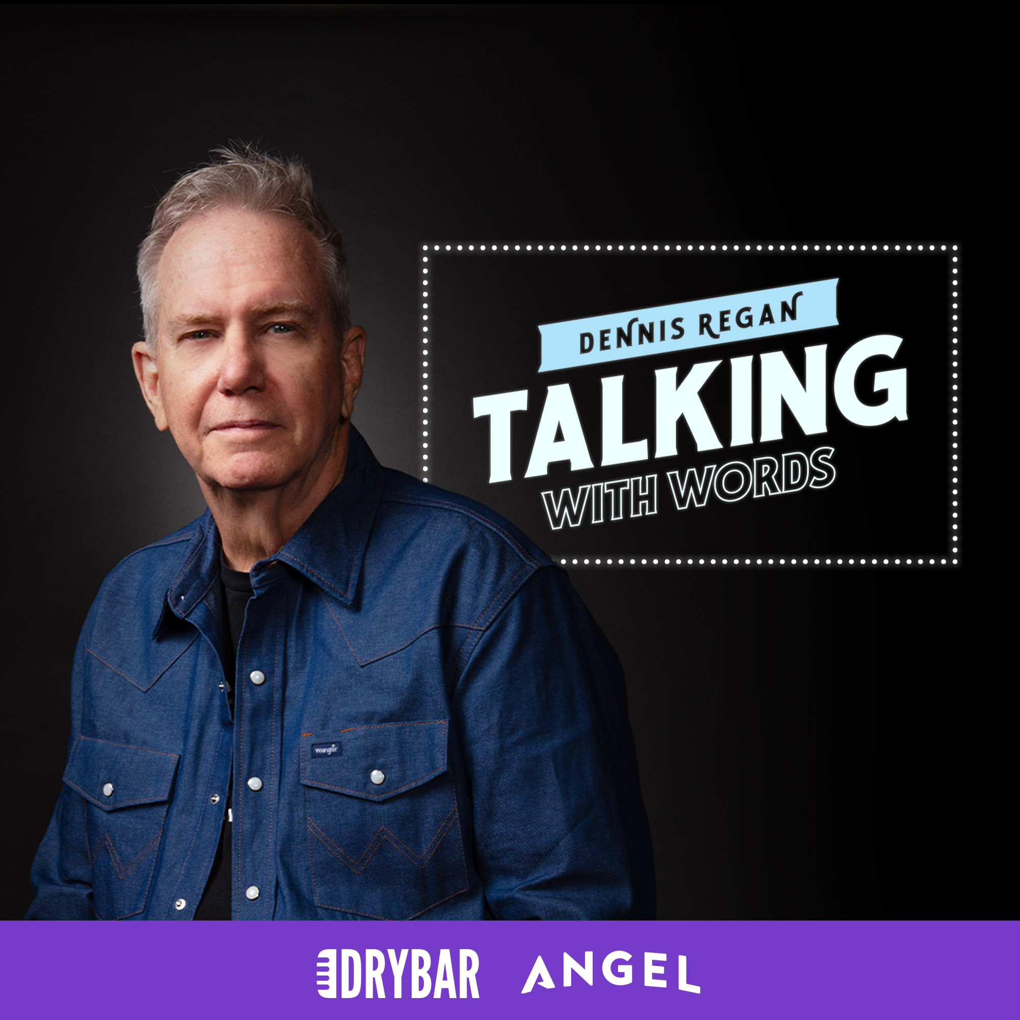 Dennis Regan: Talking With Words