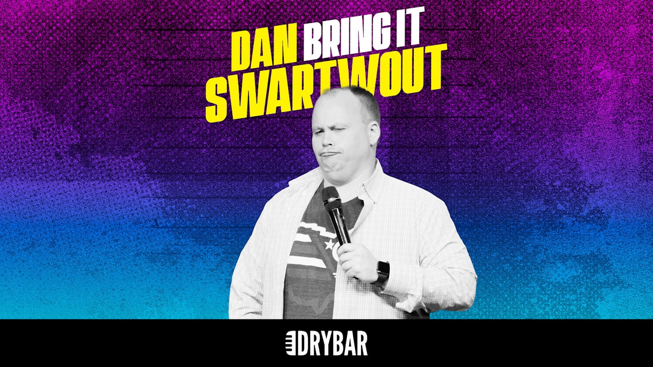 Dan Swartwout: Bring It