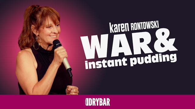 Karen Rontowski: War & Instant Pudding