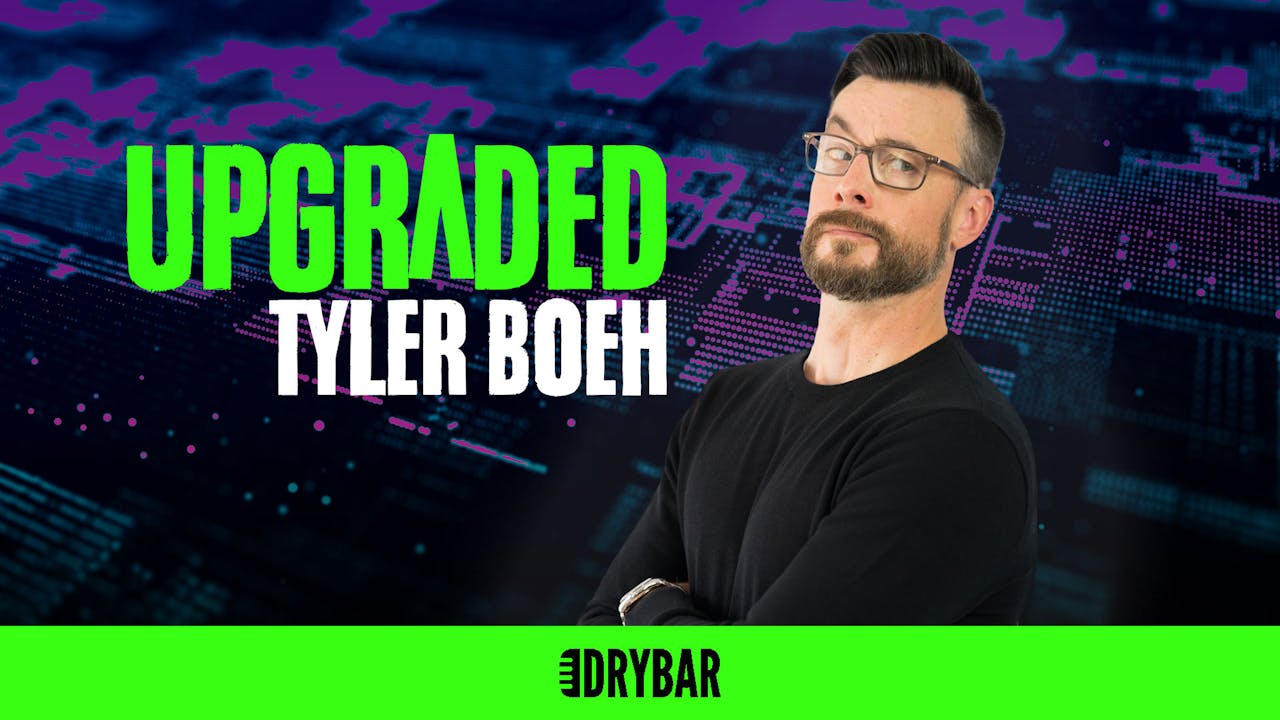 Buy/Rent - Tyler Boeh: Upgraded