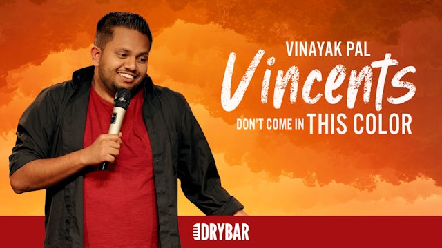 Vinayak Pal: Vincents Don't Come In This Color