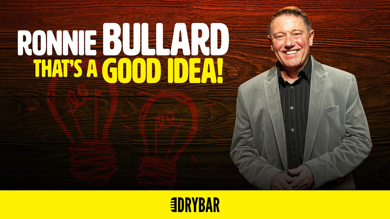 Ronnie Bullard: That's A Good Idea