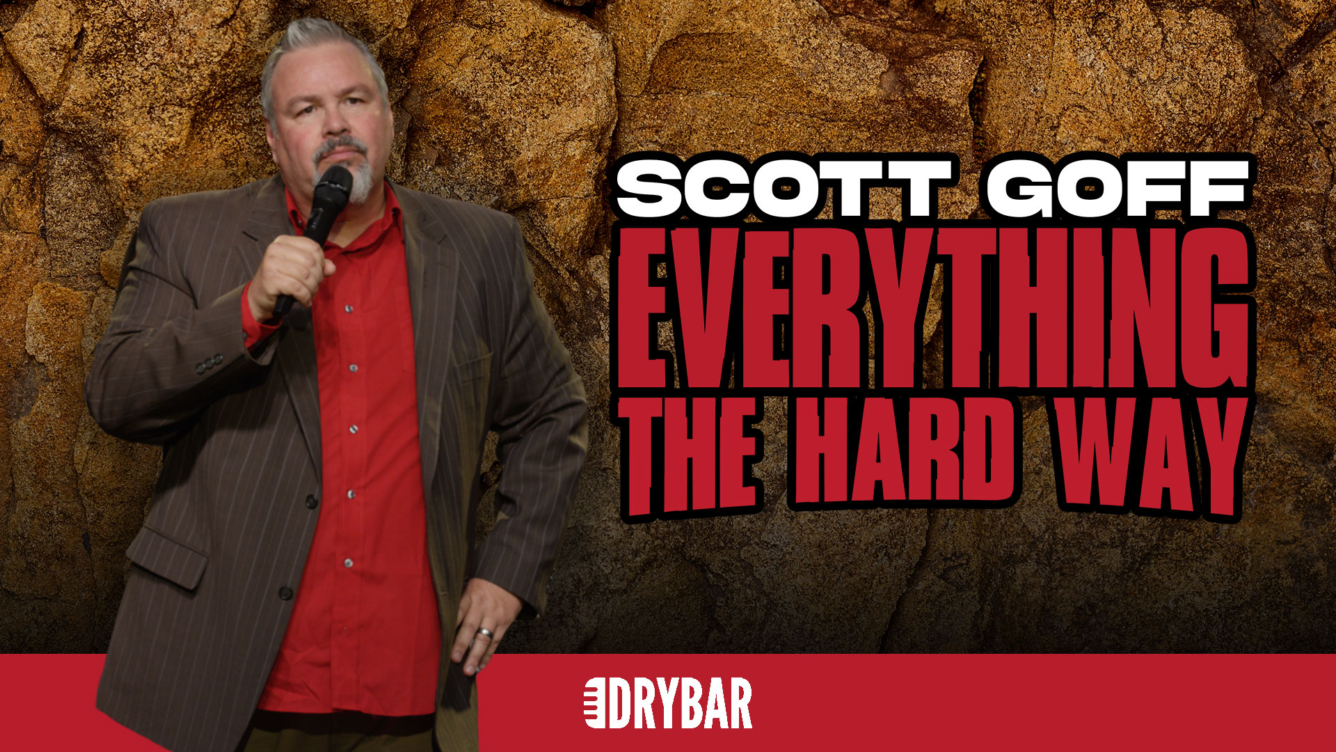 Scott Goff: Everything The Hard Way