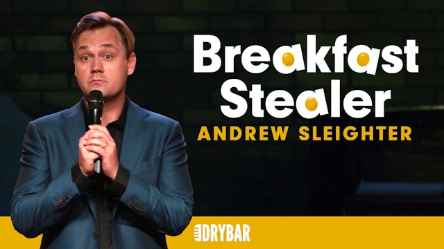 Andrew Sleighter: Breakfast Stealer
