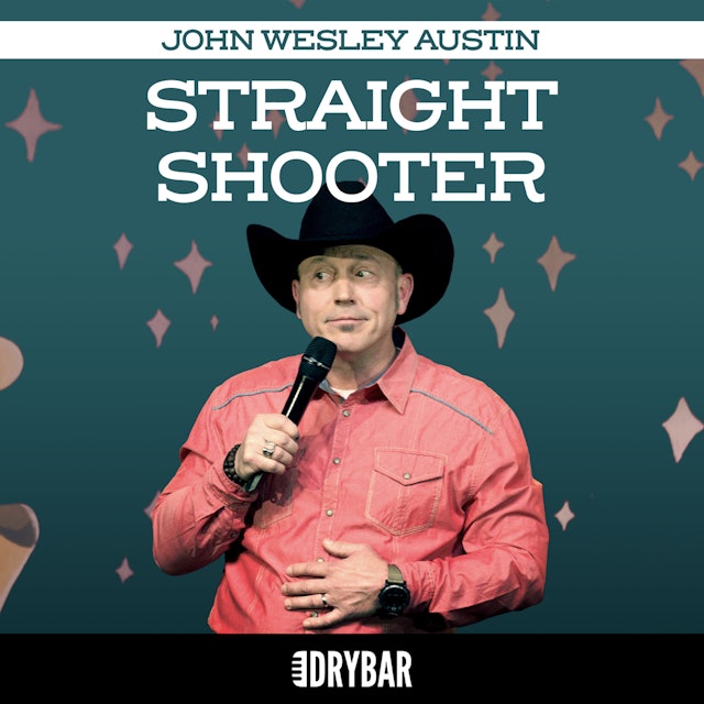 John Wesley Austin: Straight Shooter