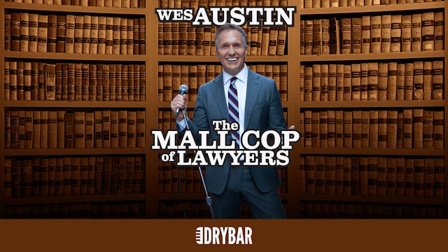 Wes Austin: The Mall Cop of Lawyers