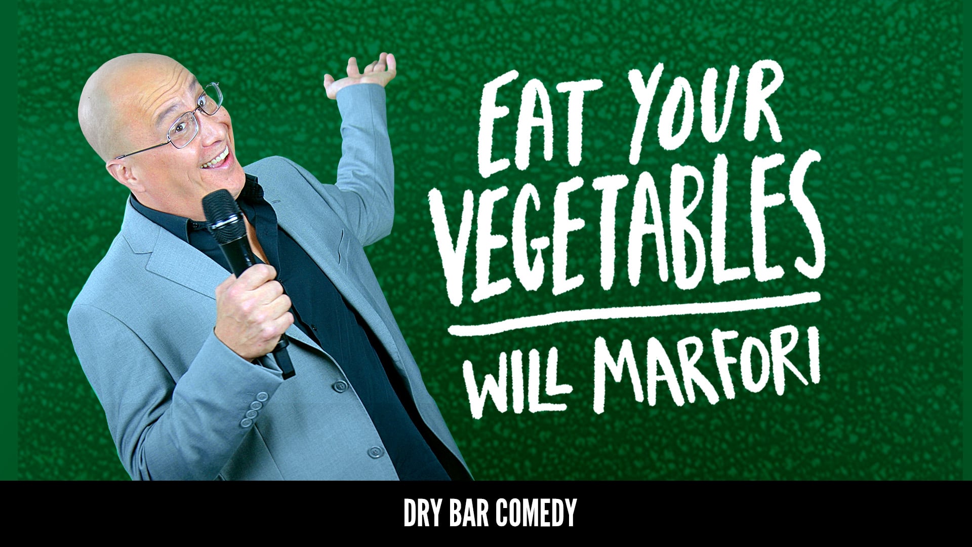 Will Marfori: Eat Your Vegetables