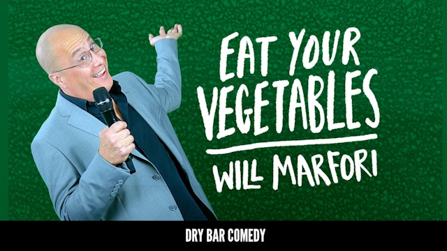 Will Marfori: Eat Your Vegetables