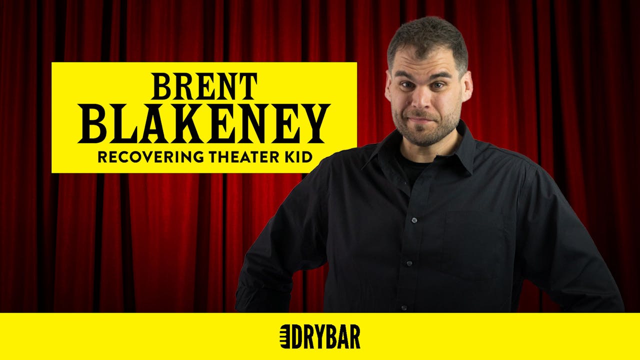 Buy/Rent - Brent Blakeney: Recovering Theater Kid