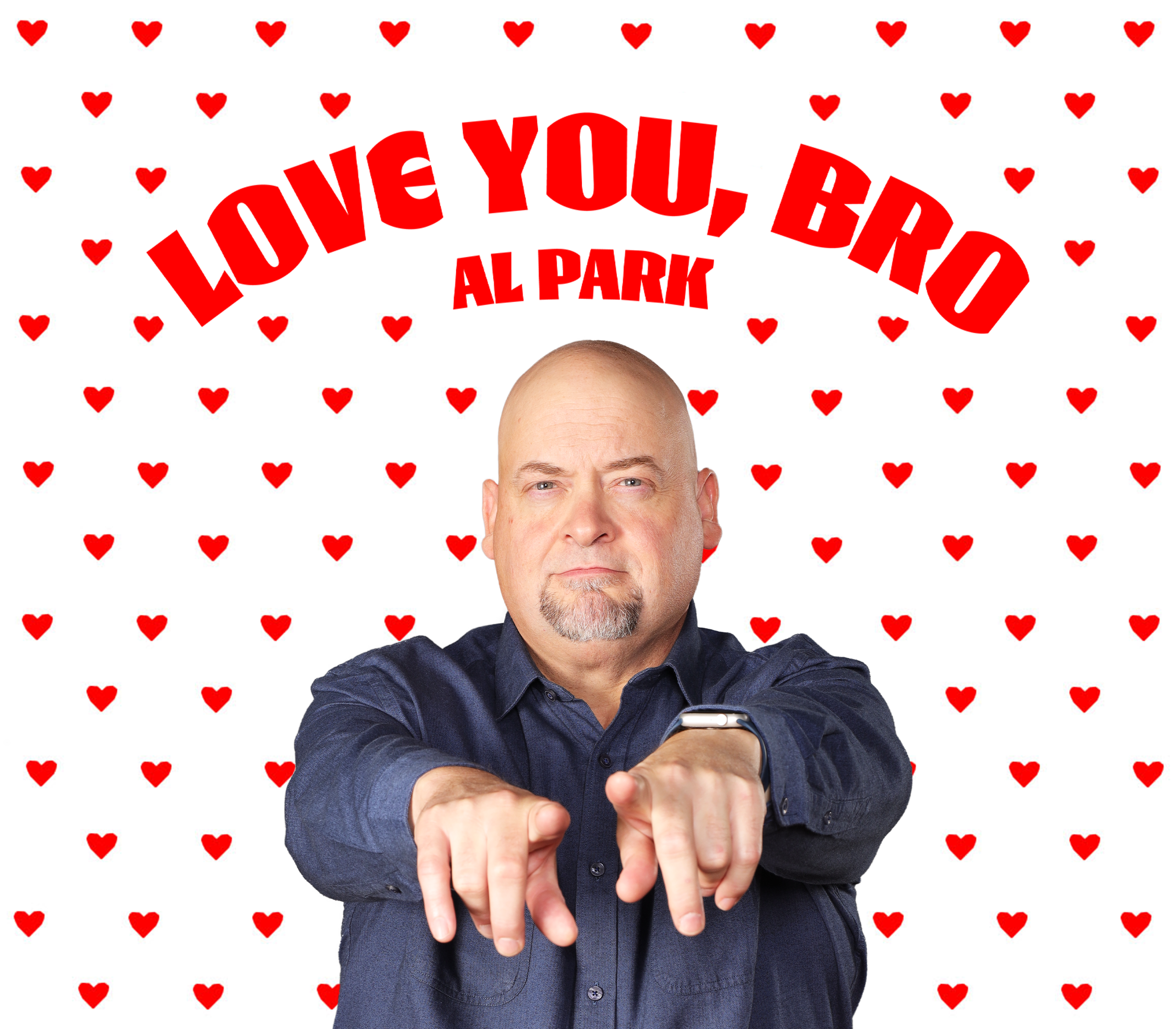 Al Park: Love You, Bro