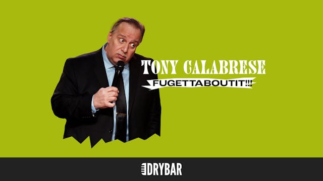 Tony Calabrese: Fugettaboutit!
