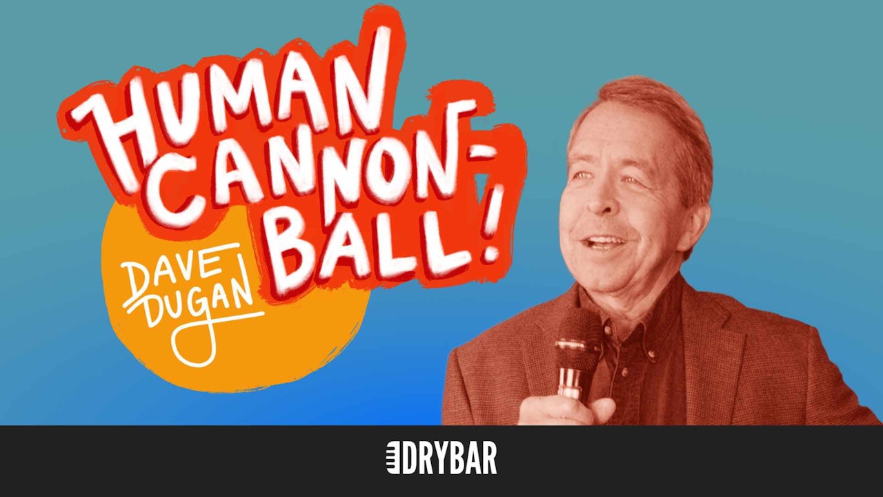 Dave Dugan: Human Cannon-Ball
