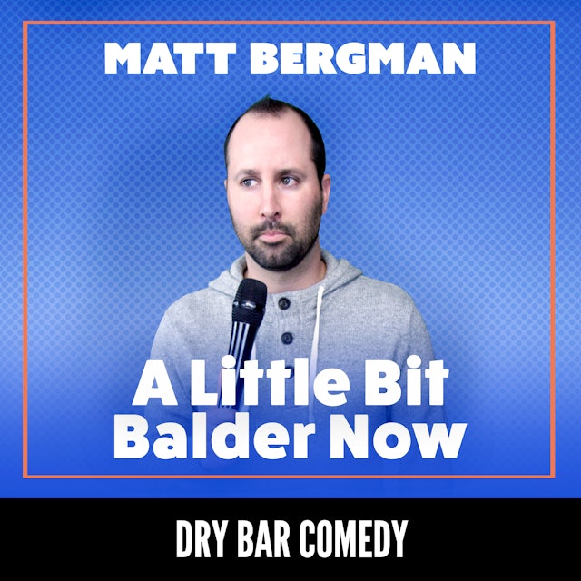 Matt Bergman: A Little Bit Balder Now
