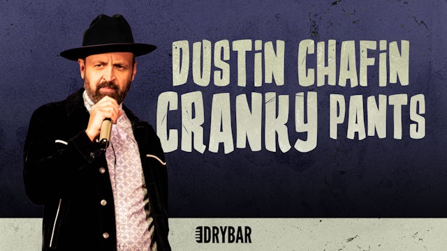 Dustin Chafin: Cranky Pants
