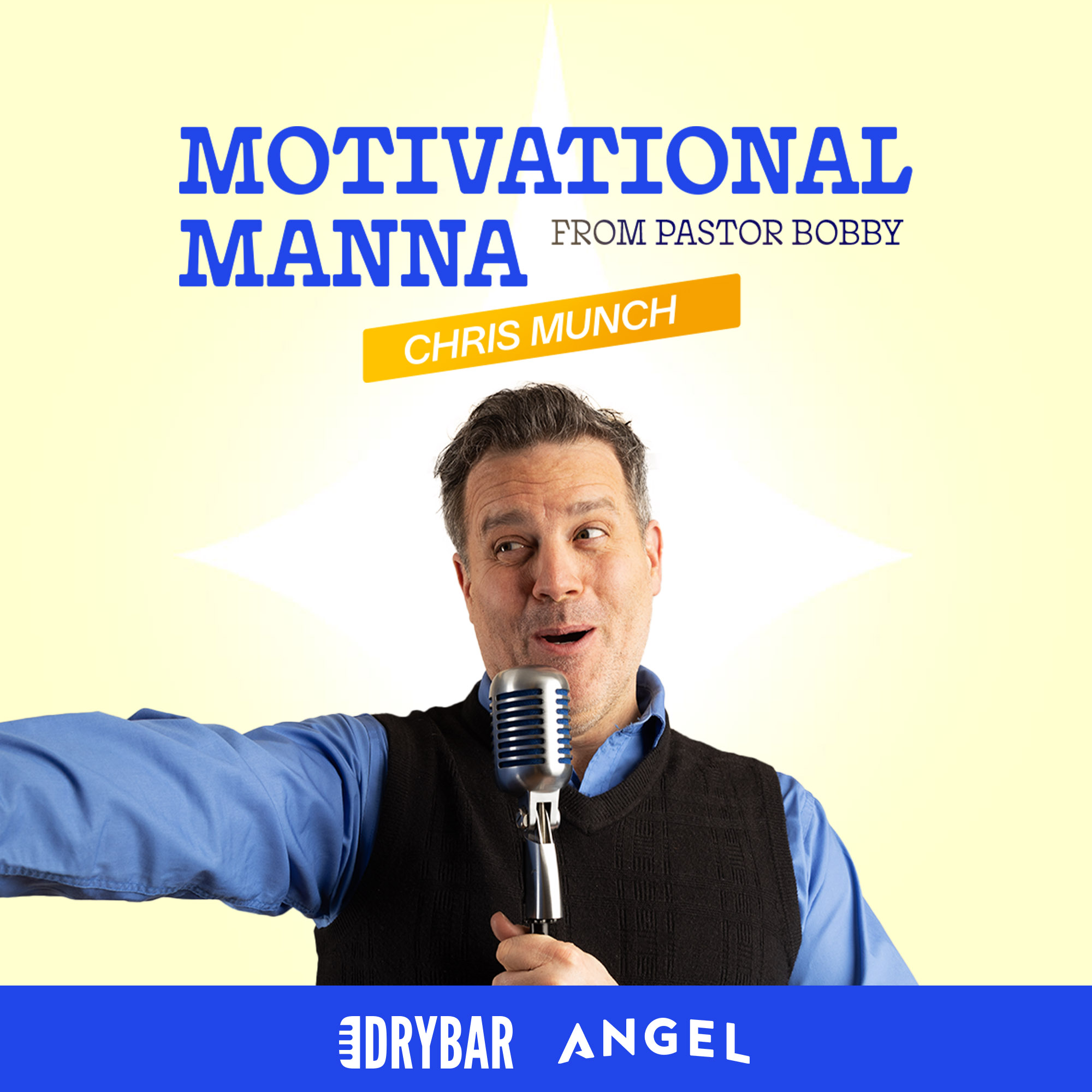 Chris Munch: Motivational Manna from Pastor Bobby