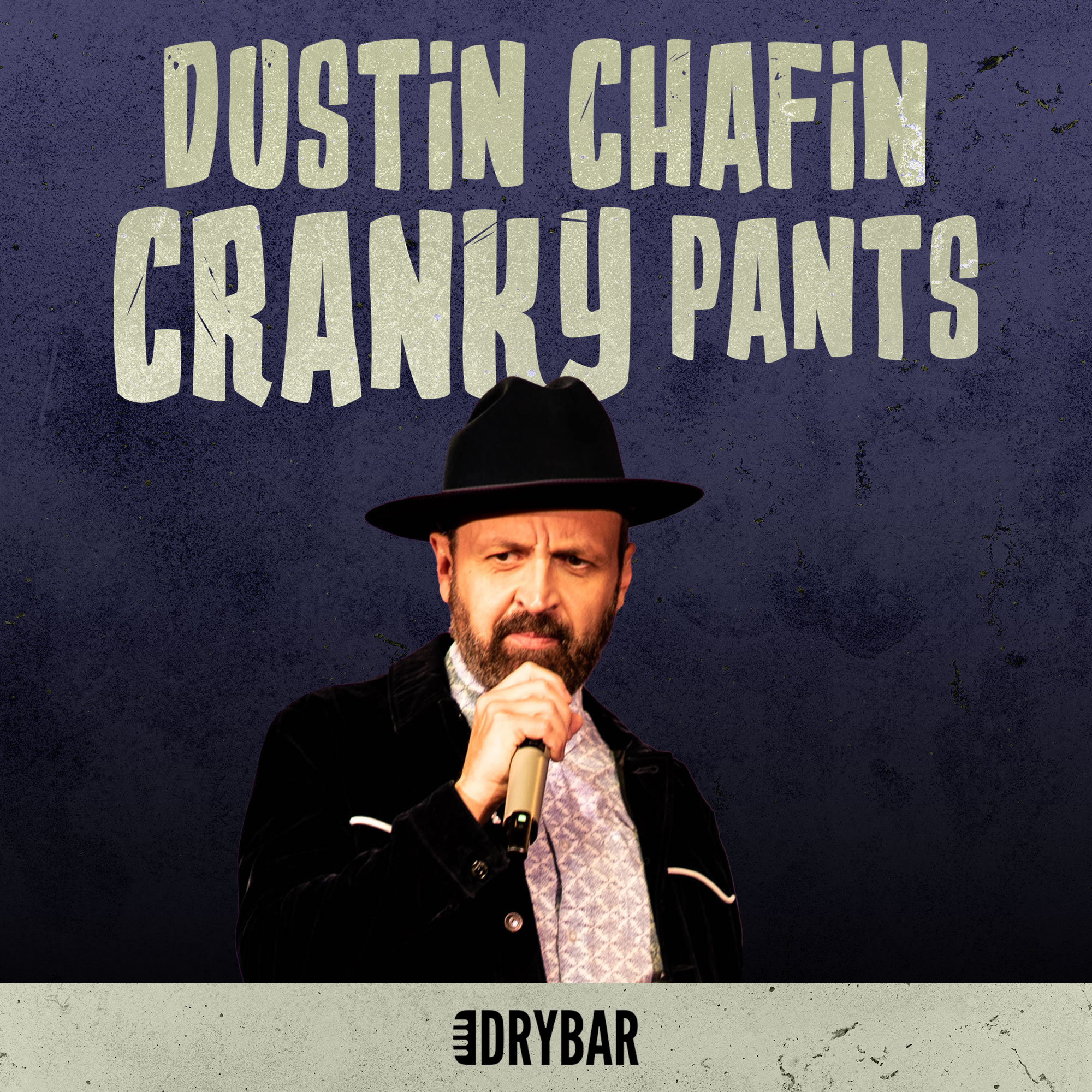 Dustin Chafin: Cranky Pants