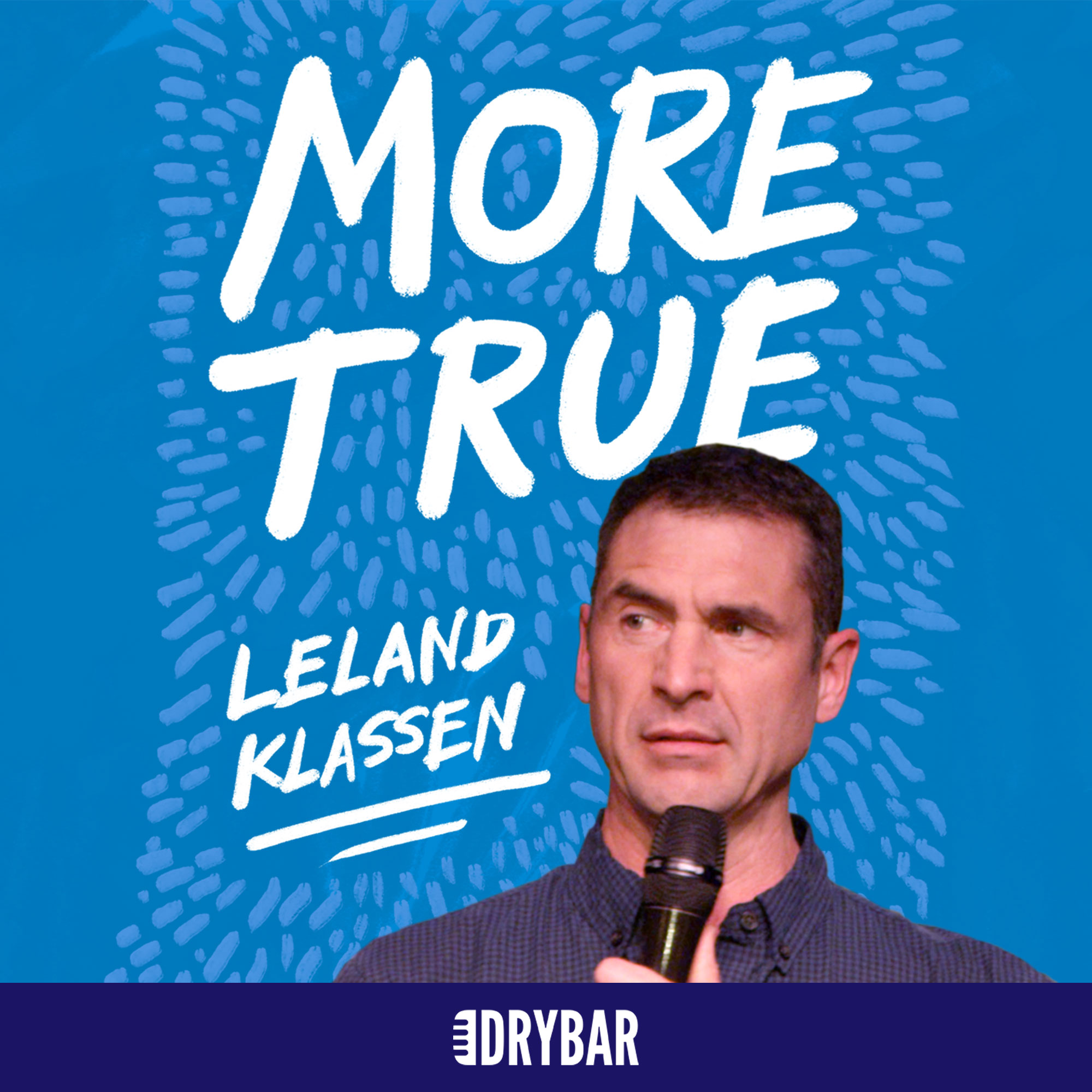 Leland Klassen: More True