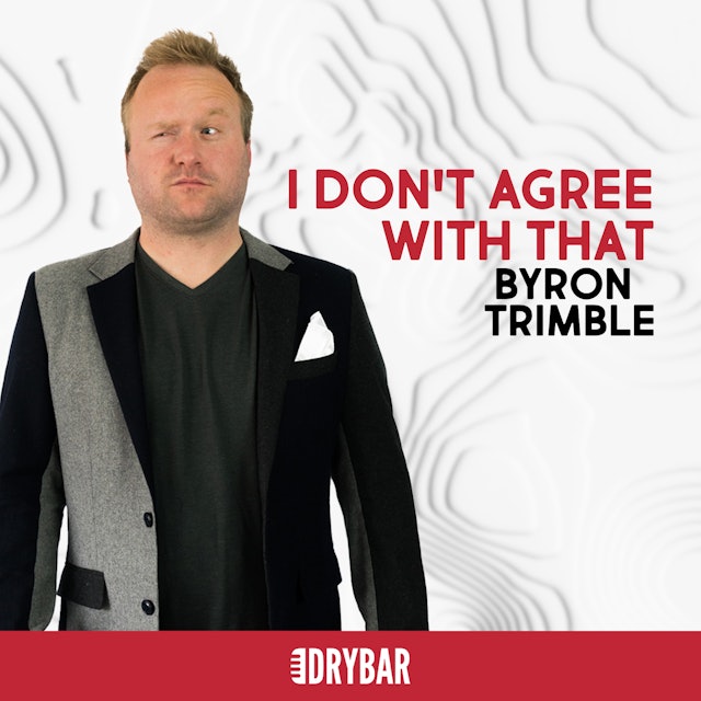 Byron Trimble: I Don't Agree With That