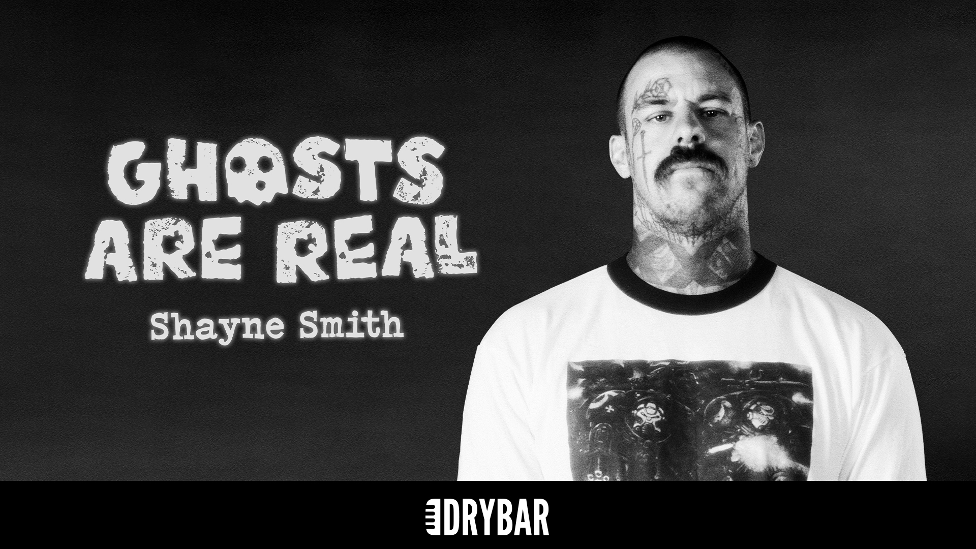 Shayne Smith: Ghosts Are Real