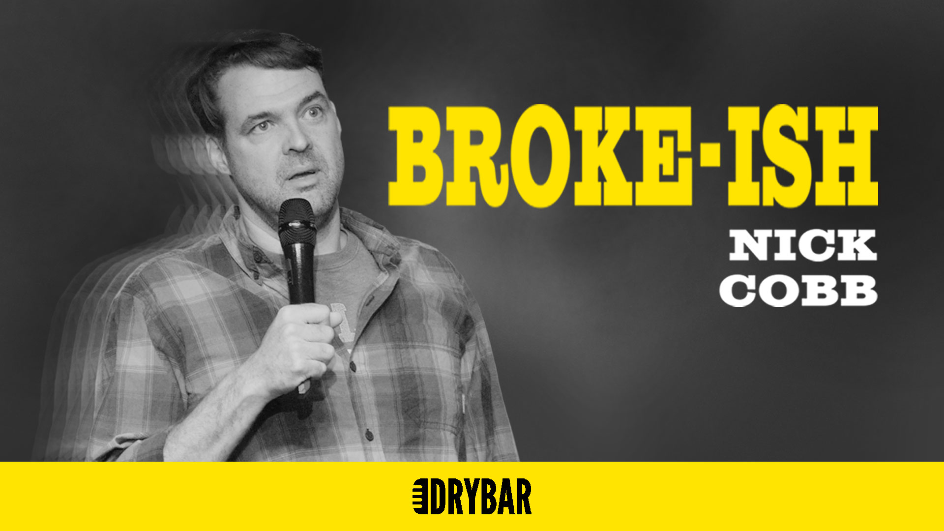 Nick Cobb: Broke-ish