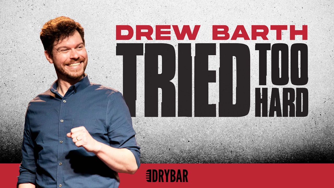 Drew Barth: Tried Too Hard