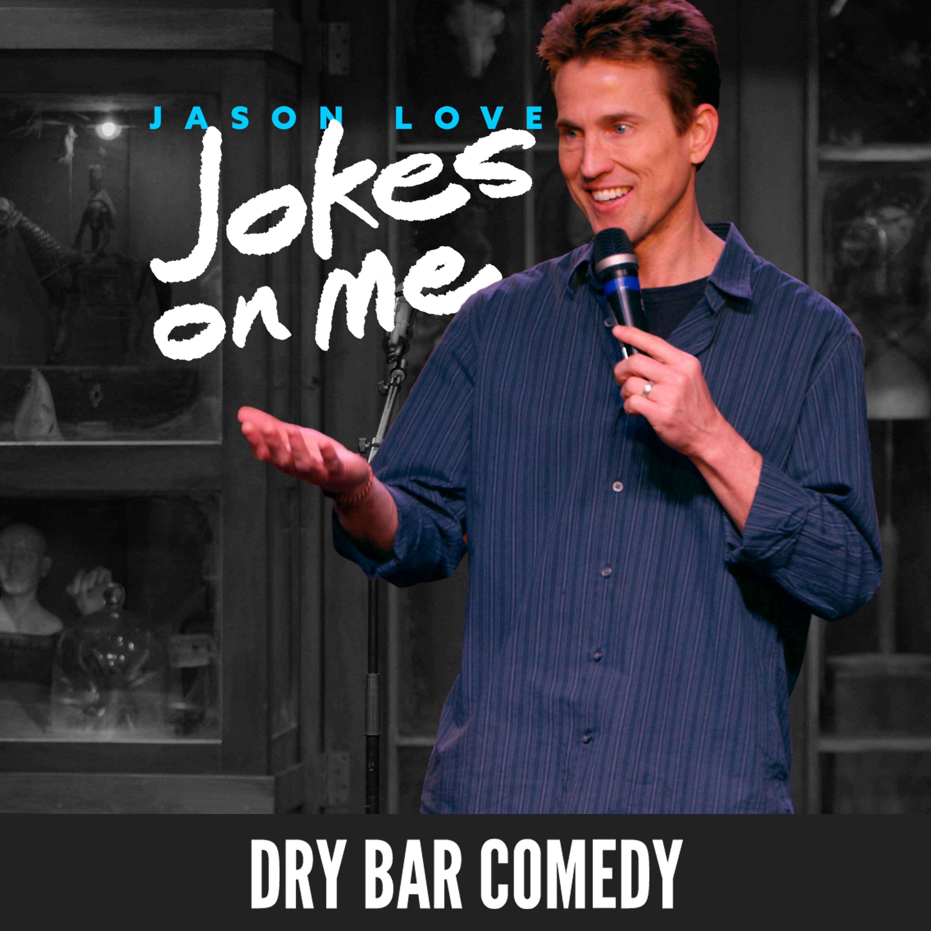 Jason Love: Jokes on Me