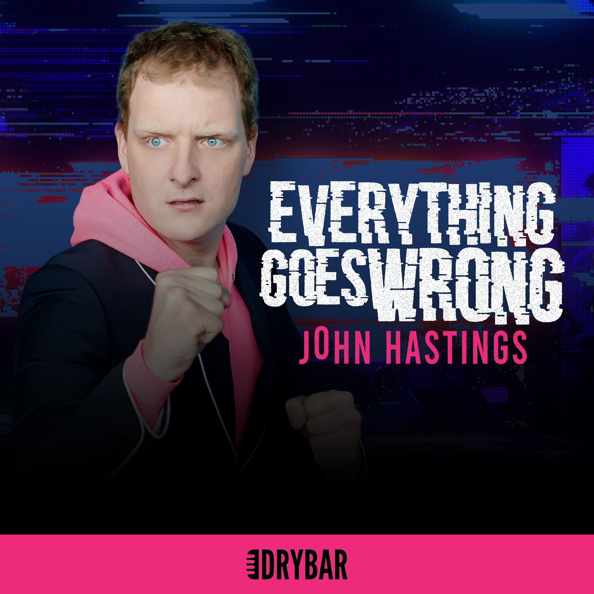John Hastings: Everything Goes Wrong