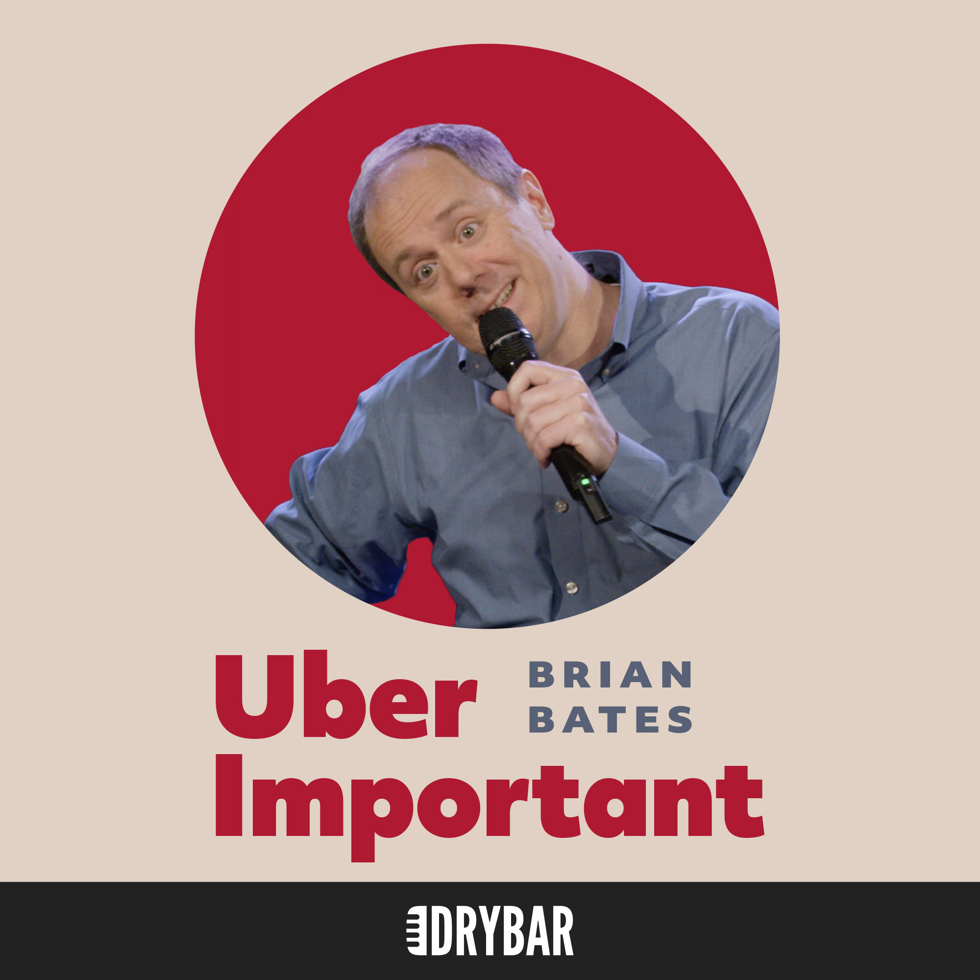 Brian Bates: Uber Important