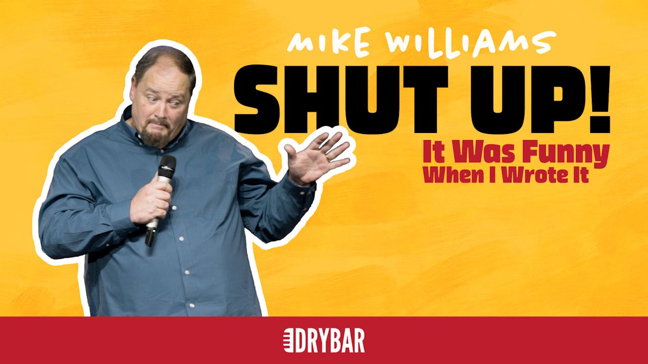 Buy/Rent - Mike Williams: Shut Up! It Was Funny...