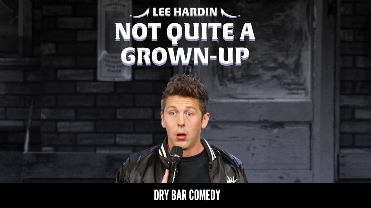 Lee Hardin: Not Quite A Grown Up