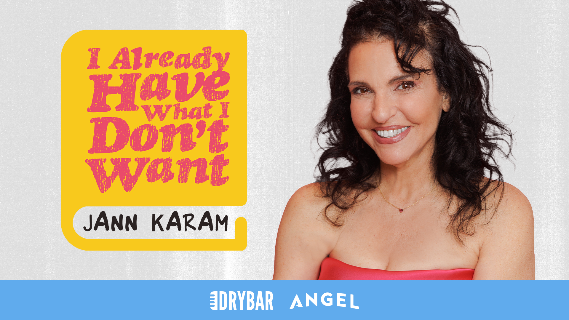 Jann Karam: I Already Have What I Don’t Want