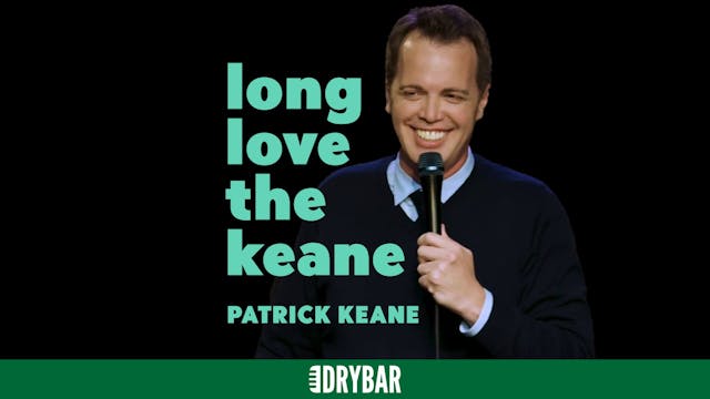 Patrick Keane: Long Love the Keane