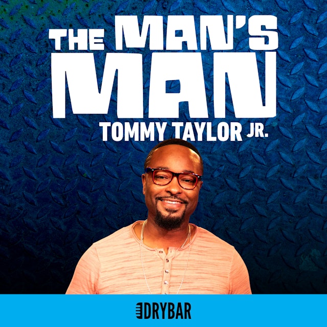 Tommy Taylor Jr.: The Man's Man