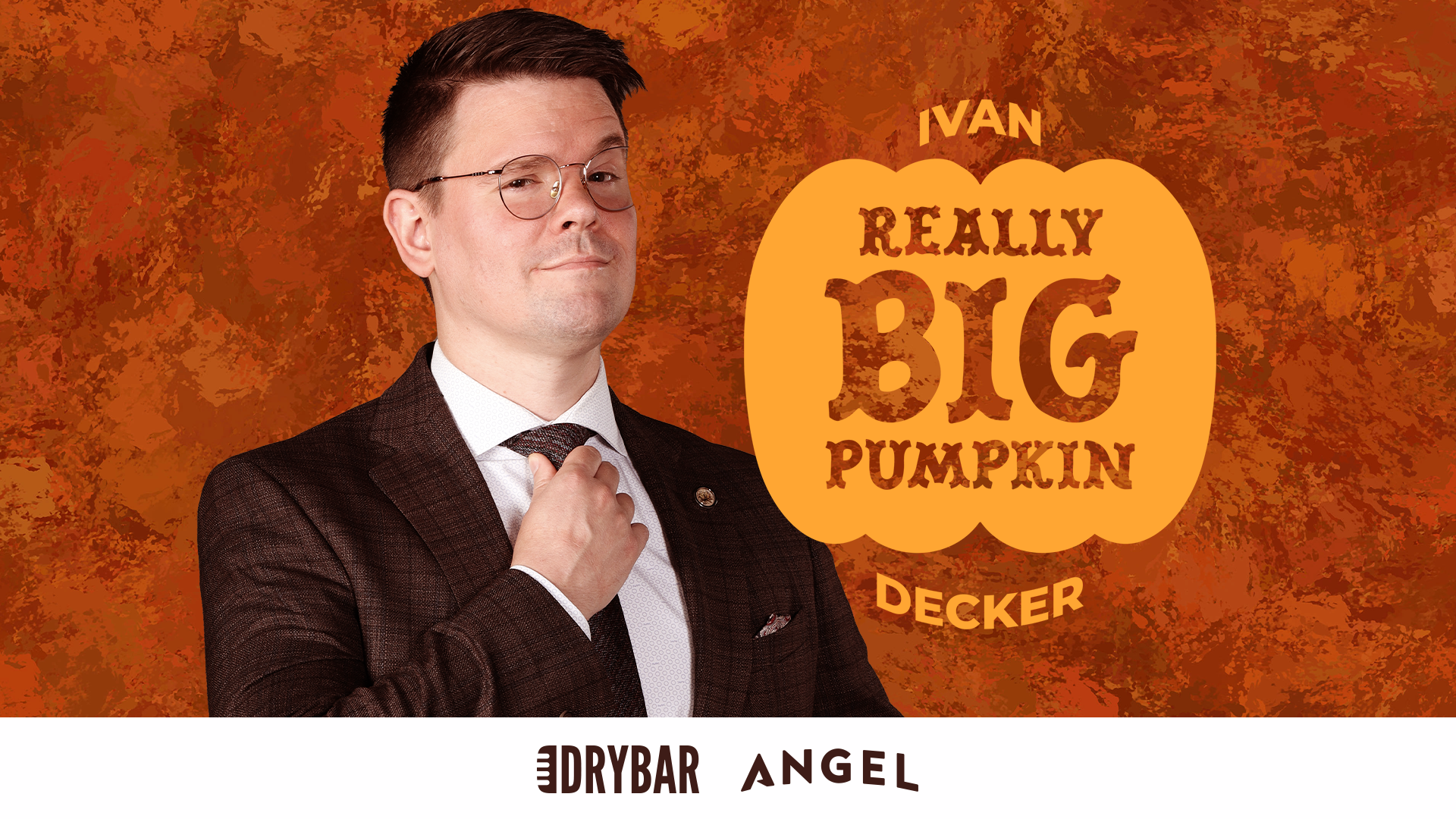 Ivan Decker: Really Big Pumpkin