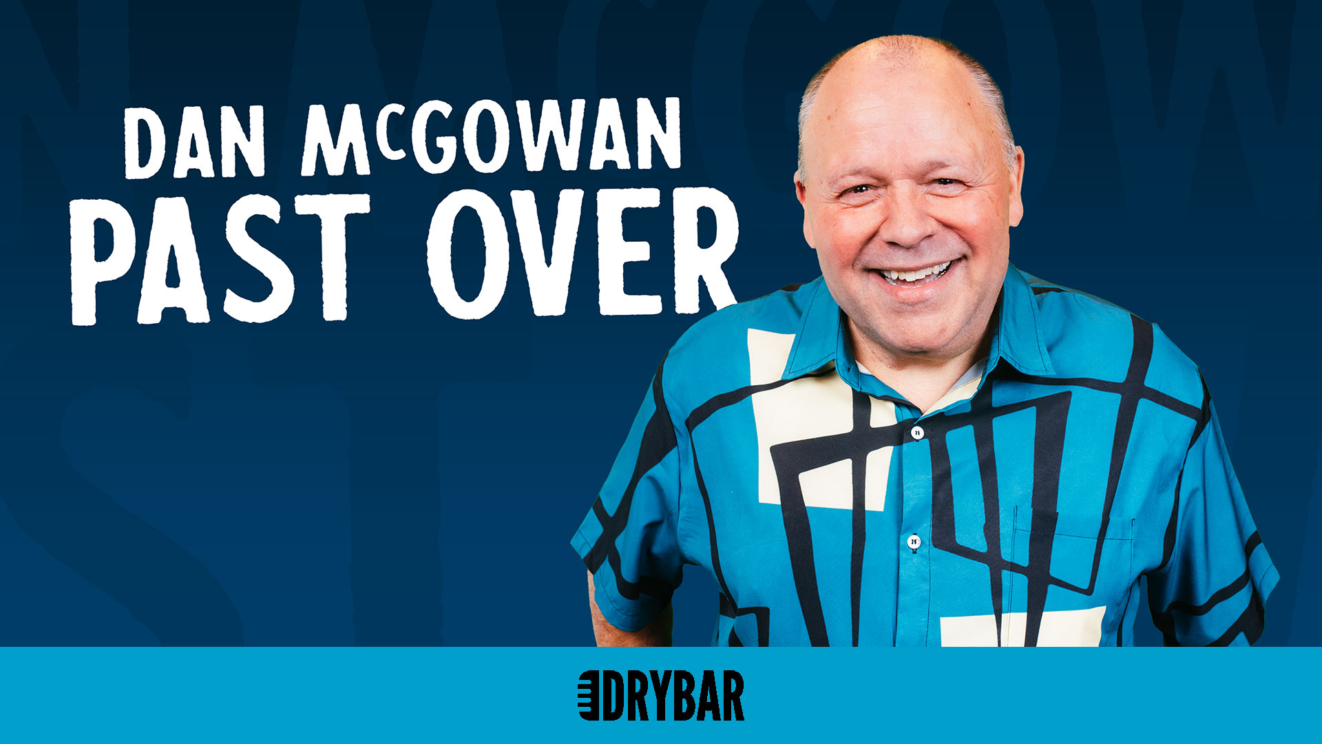 Dan McGowan: Past Over