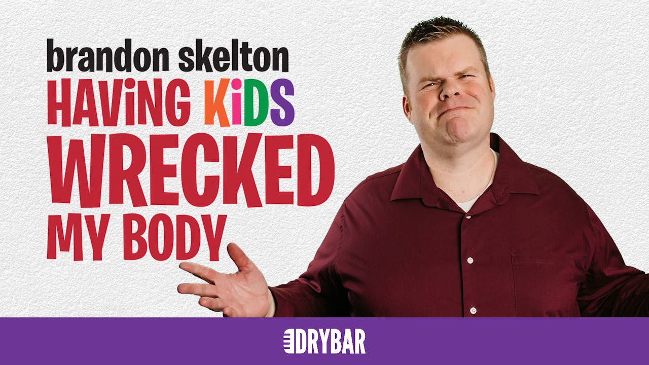 Buy/Rent - Brandon Skelton: Having Kids Wrecked...