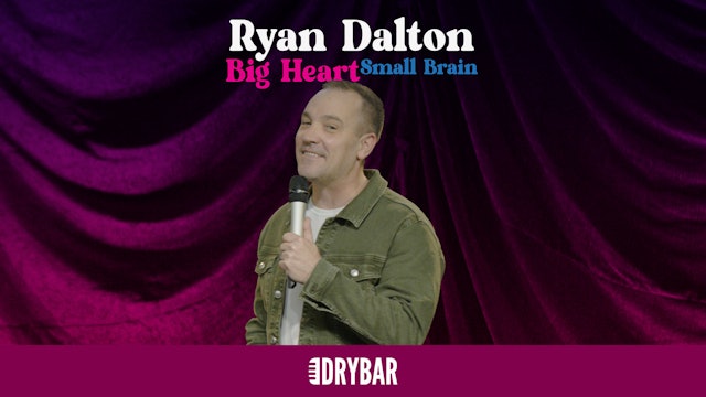 Ryan Dalton: Big Heart, Small Brain