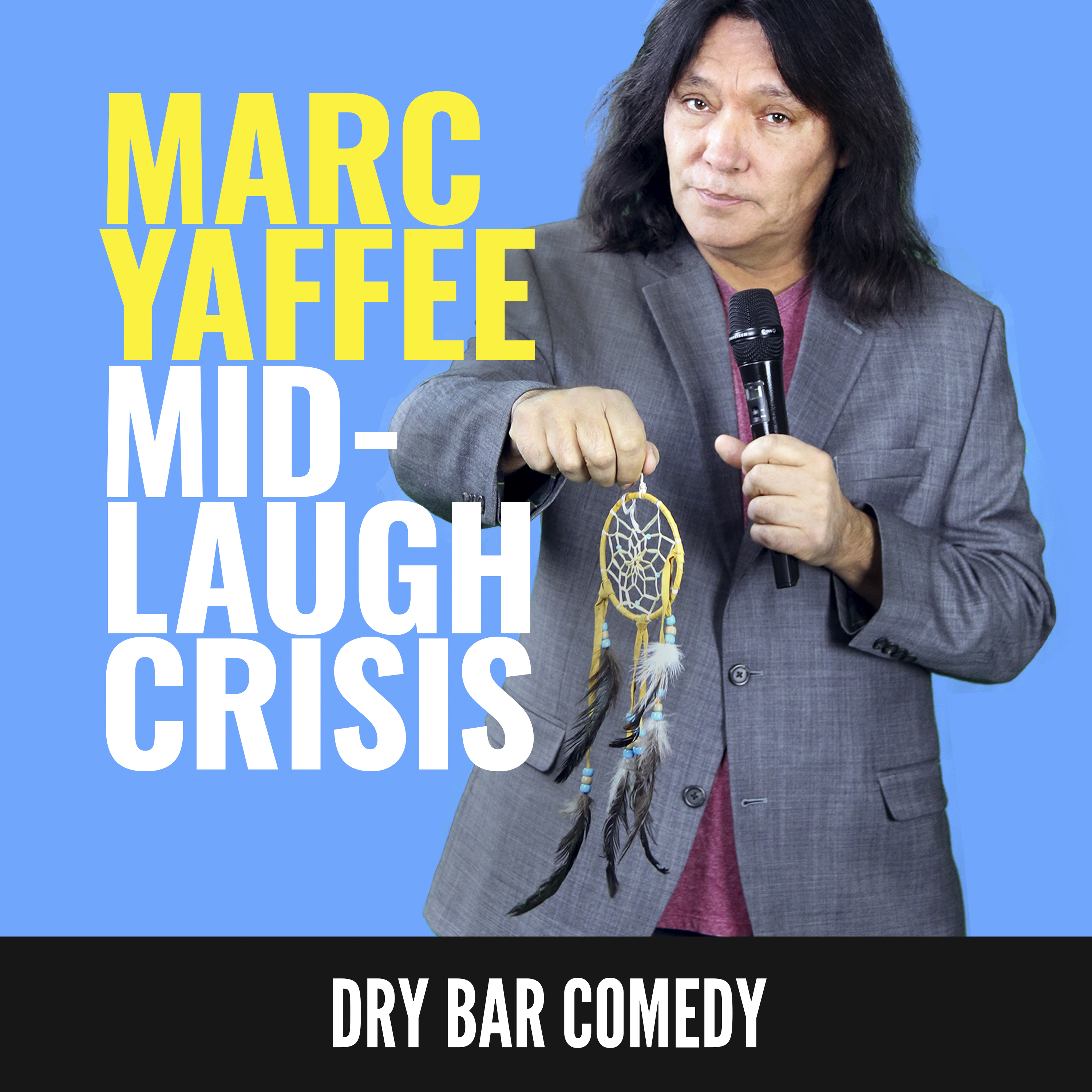 Marc Yaffee: Mid-Laugh Crisis