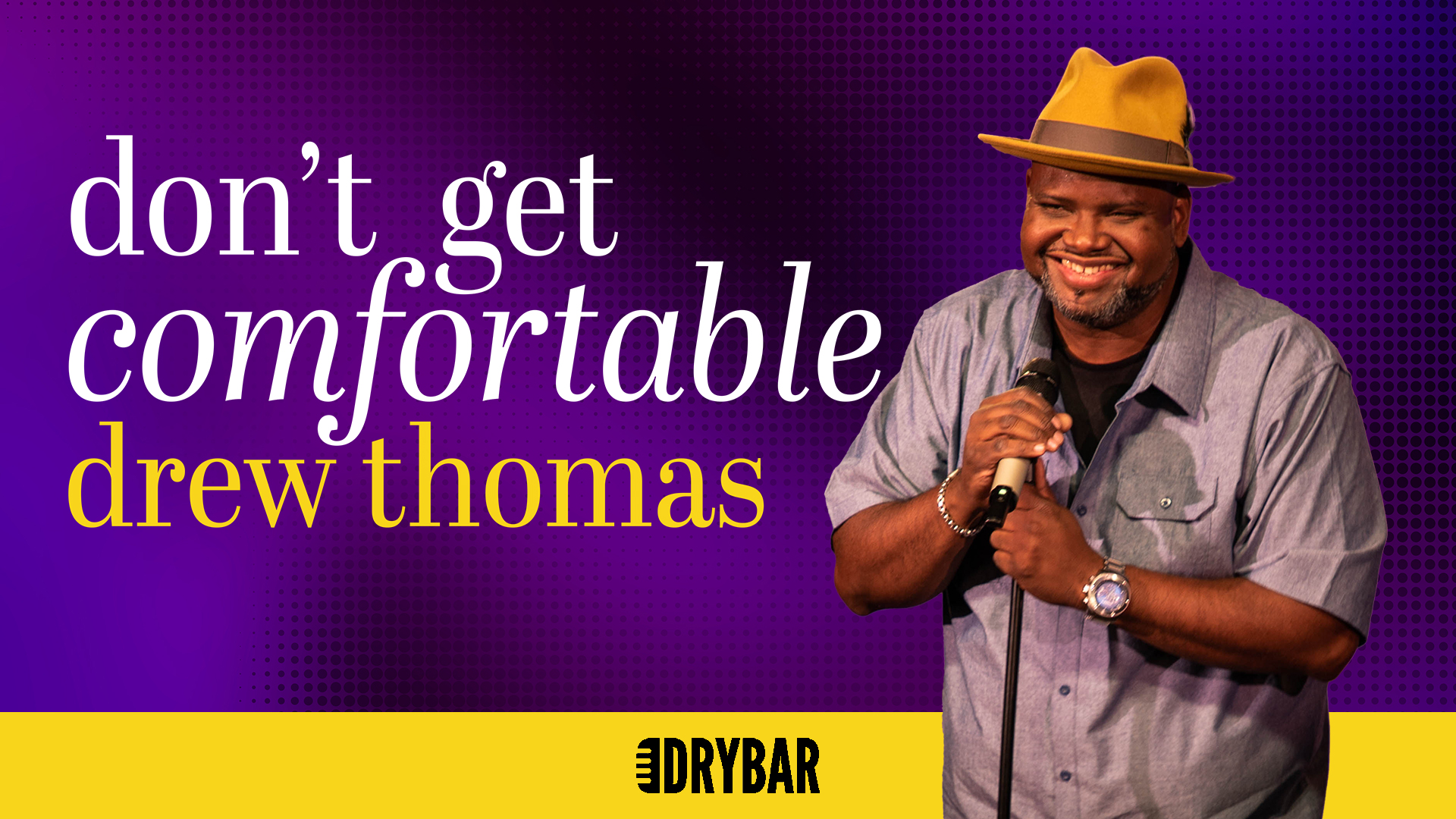 Drew Thomas: Don't Get Comfortable
