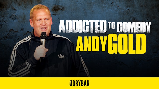 Andy Gold: Addicted To Comedy