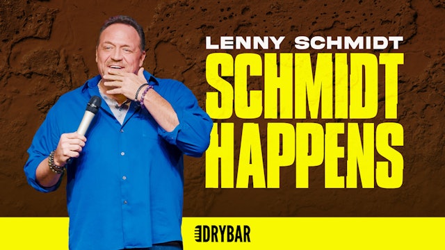 September 30th - Lenny Schmidt: Schmidt Happens
