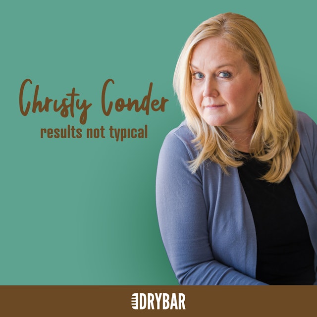 Christy Conder: Results Not Typical