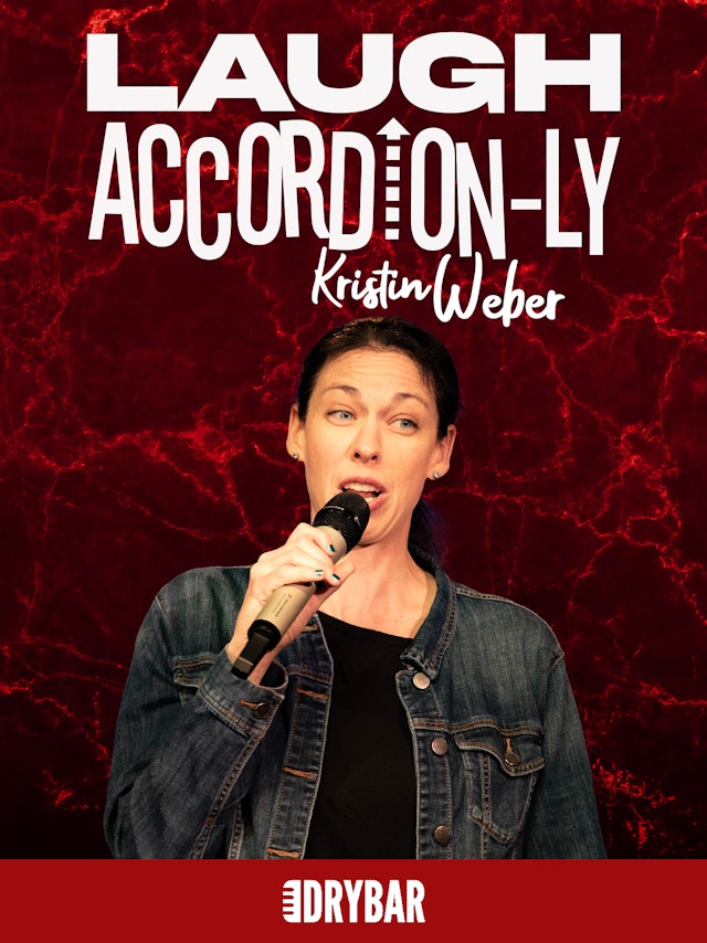 Kristin Weber: Laugh Accordion-ly