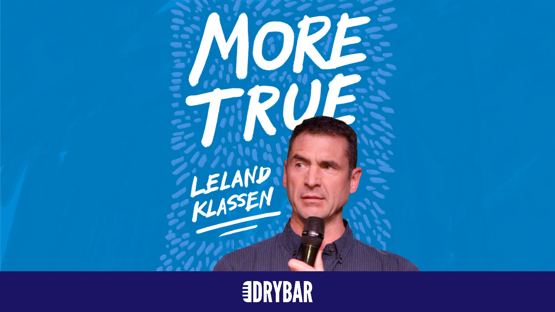 Leland Klassen: More True