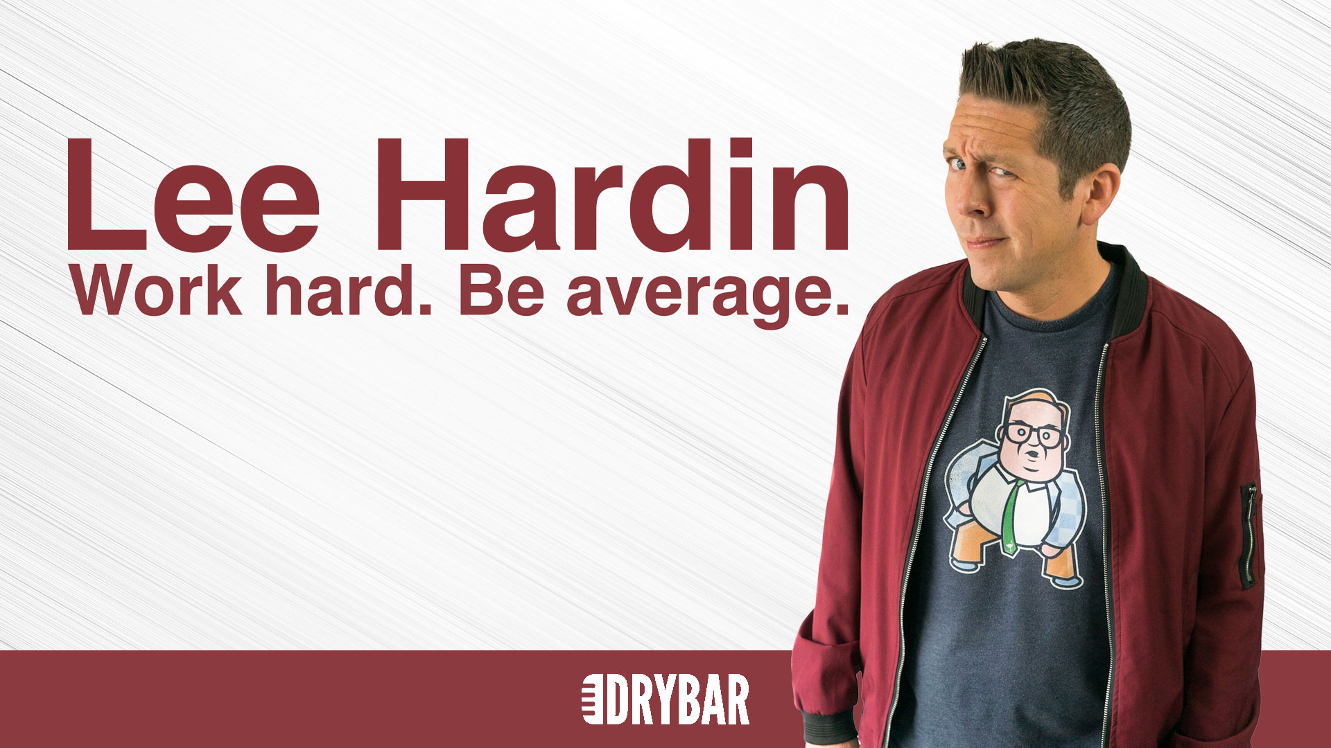 Lee Hardin: Work Hard. Be Average.