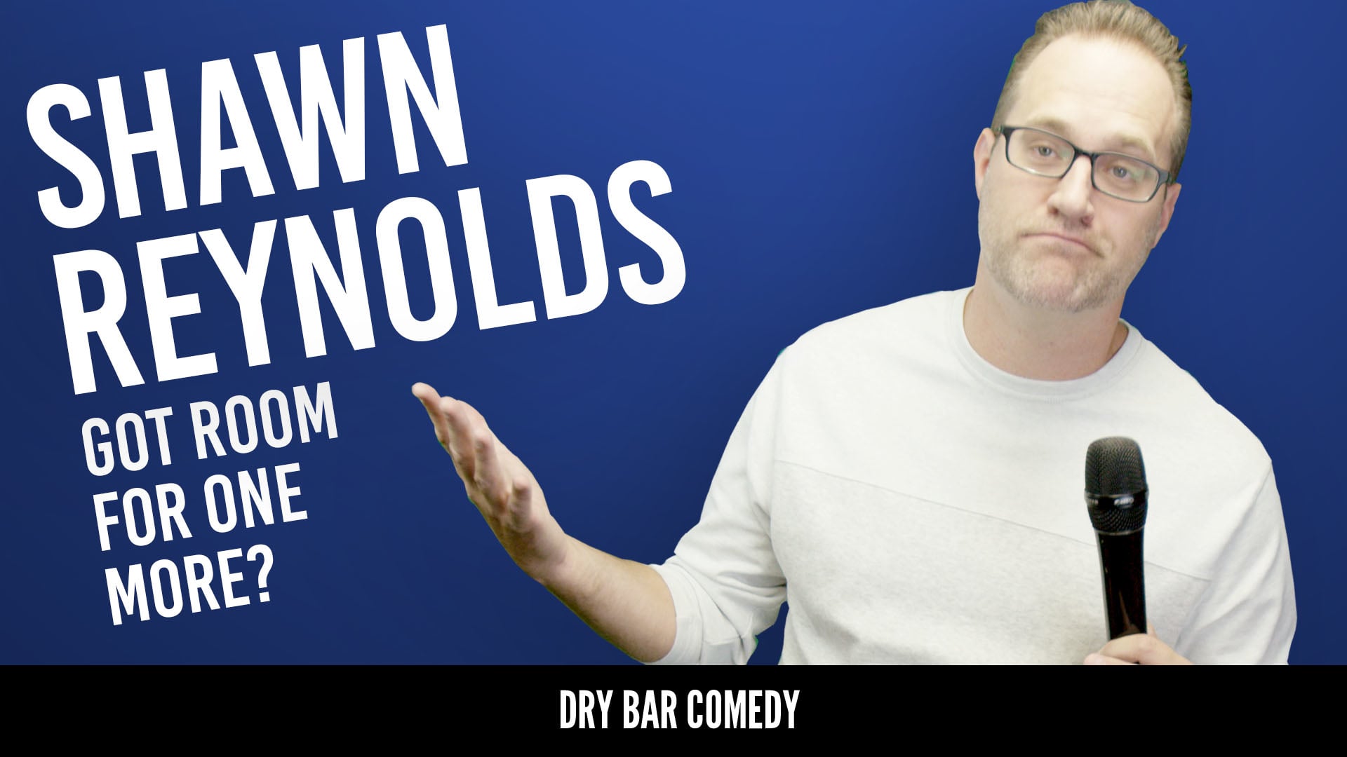 Shawn Reynolds: Got Room For One More?