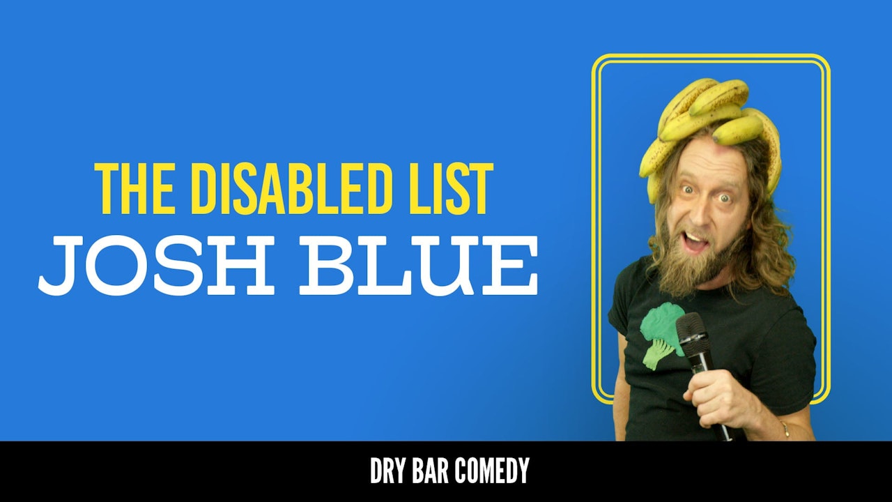 Josh Blue: The Disabled List - FREE TO WATCH NOW