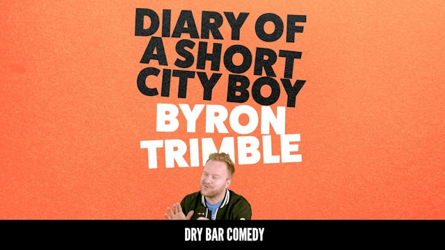 Byron Trimble: Diary of A Short City Boy