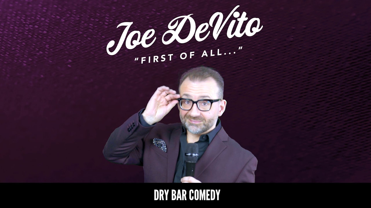 Joe Devito: First of All...